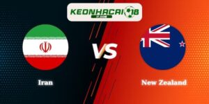 Nhận Định Kèo Iran vs New Zealand 08h00 16/06 World Cup 2026