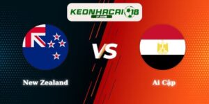 Nhận Định Kèo New Zealand vs Ai Cập 08h00 22/06 World Cup 2026