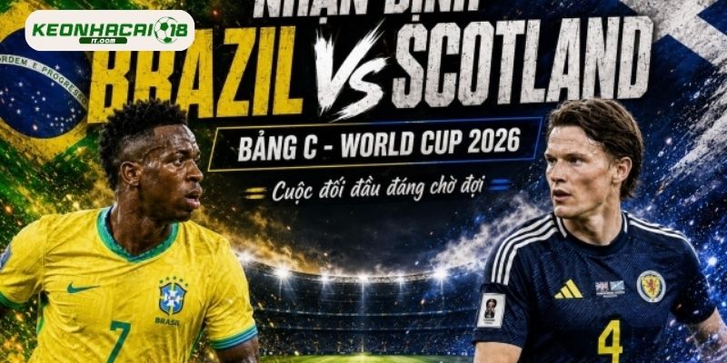 Đánh giá phong độ hiện tại của Scotland vs Brazil